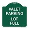 Signmission Designer Series Sign Valet Parking Lot Full, Green & White Aluminum Sign, 18" x 18", GW-1818-22764 A-DES-GW-1818-22764 - alternate 1